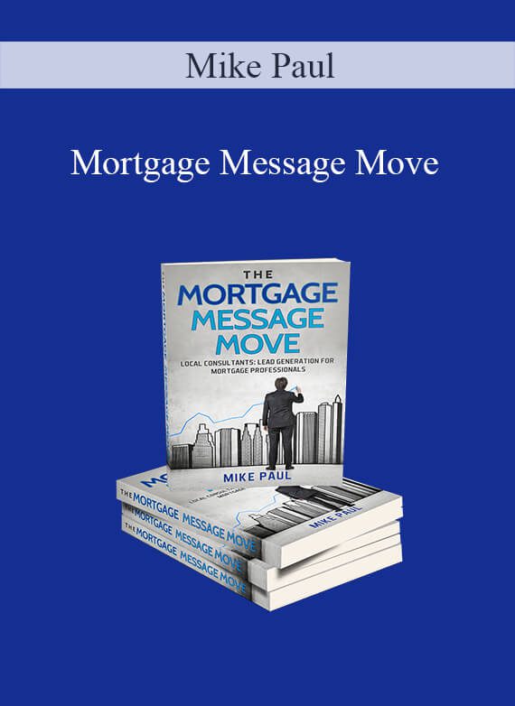 Mortgage Message Move - Mike Paul