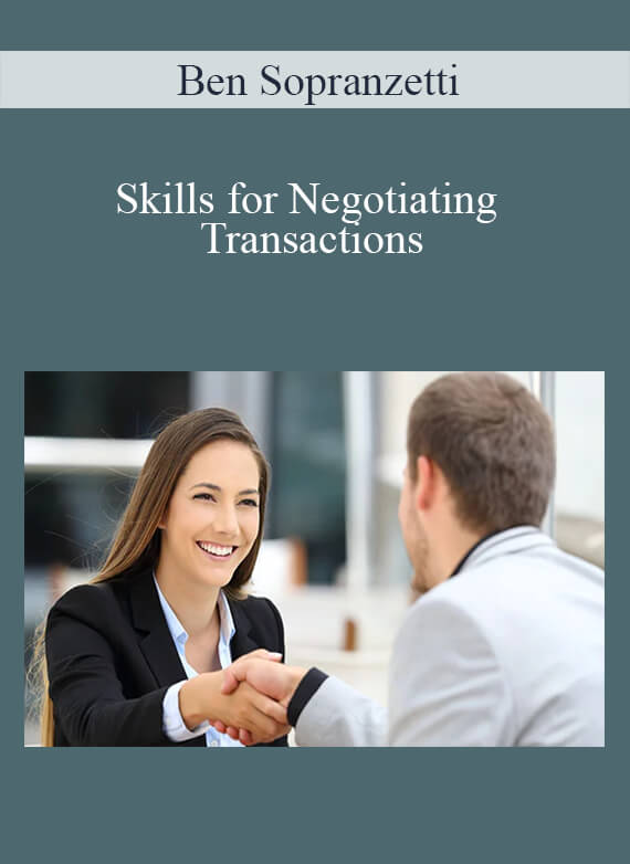 Ben Sopranzetti - Skills for Negotiating Transactions