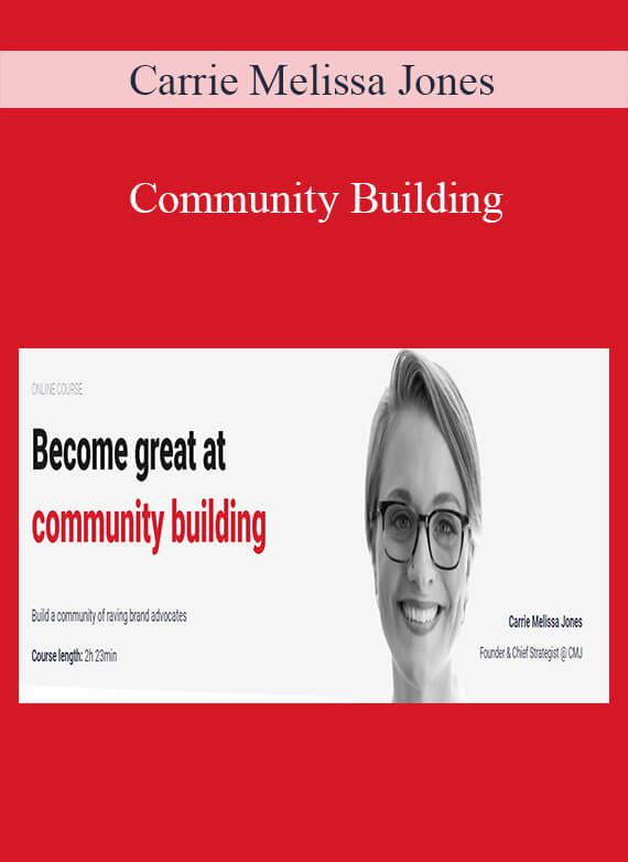 Carrie Melissa Jones - Community Building