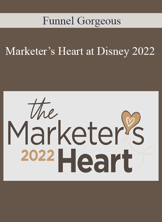 Funnel Gorgeous - Marketer’s Heart at Disney 2022