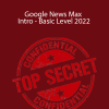 Holly Starks - Google News Max - Intro - Basic Level 2022.