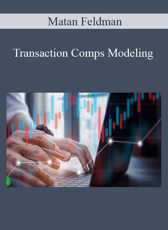 Matan Feldman - Transaction Comps Modeling