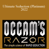 Occam's Razor - Ultimate Seduction (Platinum) 2022