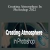 Rikard Rodin - Creating Atmosphere In Photoshop 2022