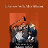 Adam Gilad - Interview With Alex Allman