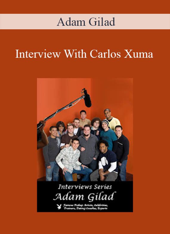 Adam Gilad - Interview With Carlos Xuma