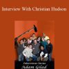 Adam Gilad - Interview With Christian Hudson