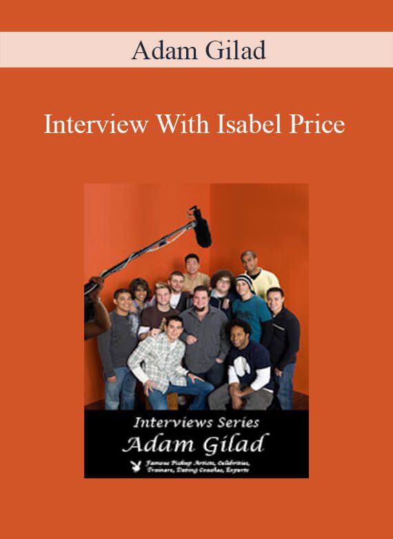 Adam Gilad - Interview With Isabel Price