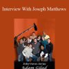 Adam Gilad - Interview With Joseph Matthews