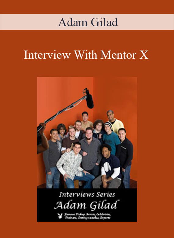 Adam Gilad - Interview With Mentor X