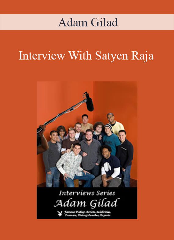 Adam Gilad - Interview With Satyen Raja
