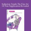 Alphahot1 - Seduction Trends The Fine Art Of Non Supplication Revealed
