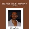 Alphahot1 - The Magic of Kino and Why It Works