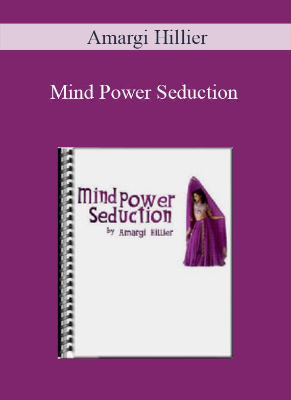 Amargi Hillier - Mind Power Seduction
