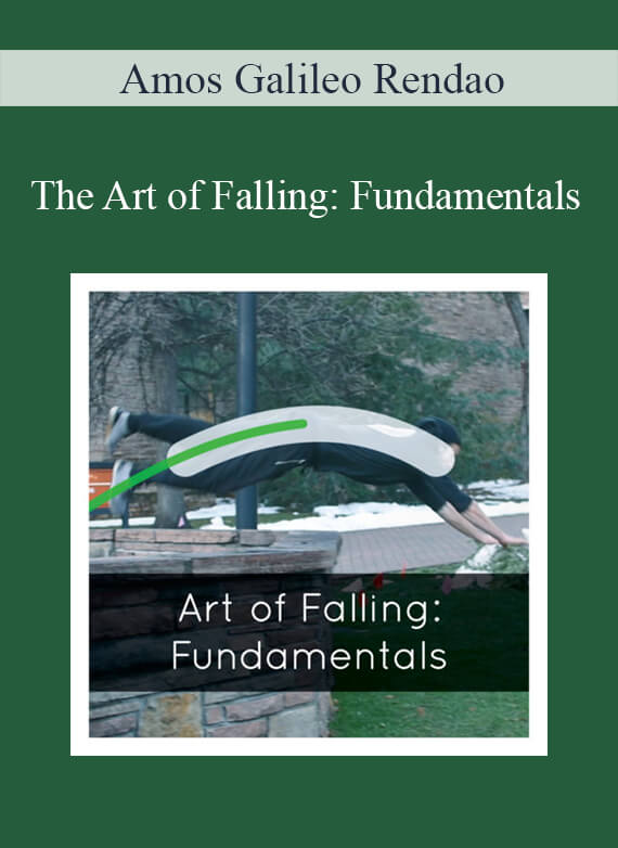 Amos Galileo Rendao - The Art of Falling Fundamentals