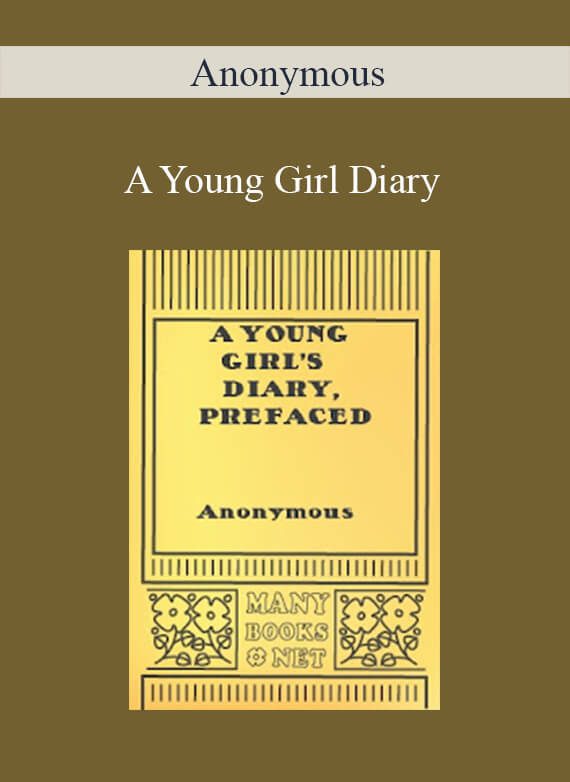 Anonymous - A Young Girl Diary