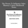 Anthony Robbins - The Power To Influence Sales Mastery Course Backtrack Notes
