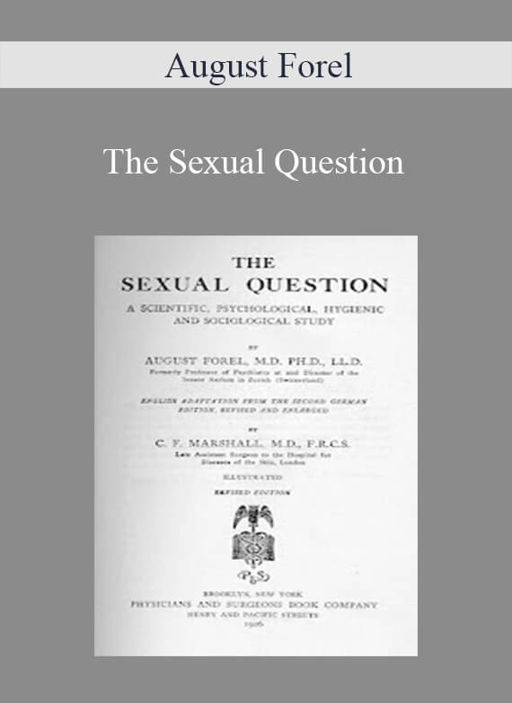 August Forel - The Sexual Question