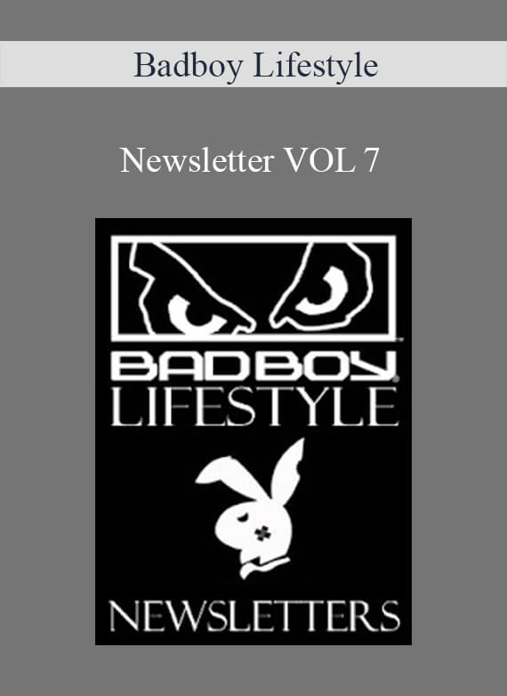 Badboy Lifestyle - Newsletter VOL 7