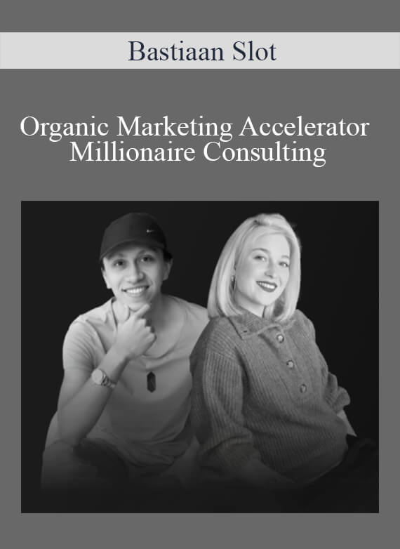 Bastiaan Slot - Organic Marketing Accelerator - Millionaire Consulting