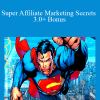 Benjamin Fairbourne - Super Affiliate Marketing Secrets 3.0+ Bonus