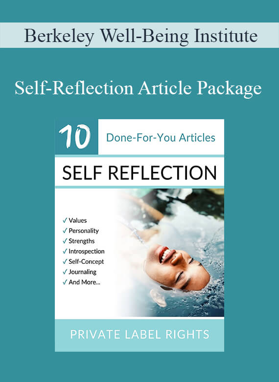 Berkeley Well-Being Institute - Self-Reflection Article Package