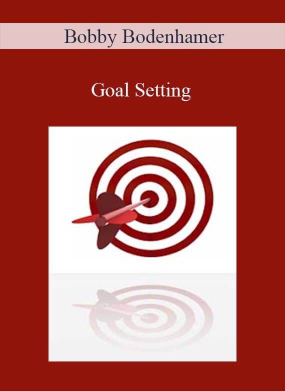 Bobby Bodenhamer - Goal Setting
