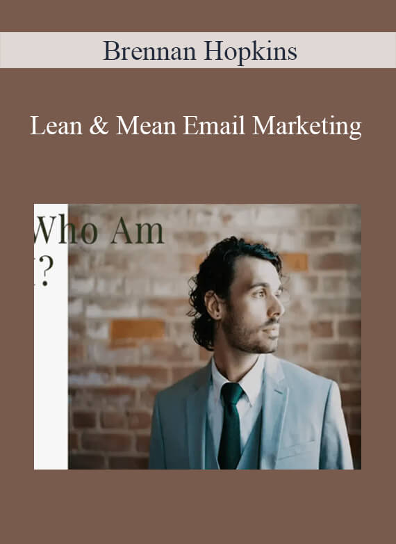 Brennan Hopkins - Lean & Mean Email Marketing