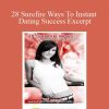 Carlos Xuma - 28 Surefire Ways To Instant Dating Success Excerpt