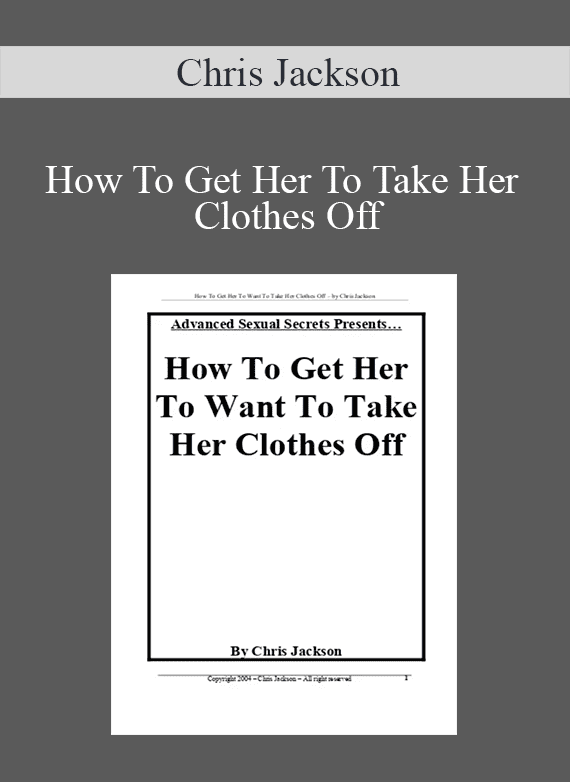 Chris Jackson - How To Get Her To Take Her Clothes Off