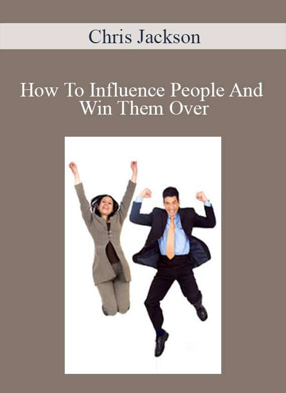 Chris Jackson - How To Influence People And Win Them Over1