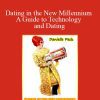 Danielle Peck - Dating in the New Millennium A Guide to Technology and Dating