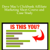 Dave Mac’s Clickbank Affiliate Marketing Short Course and Case Study