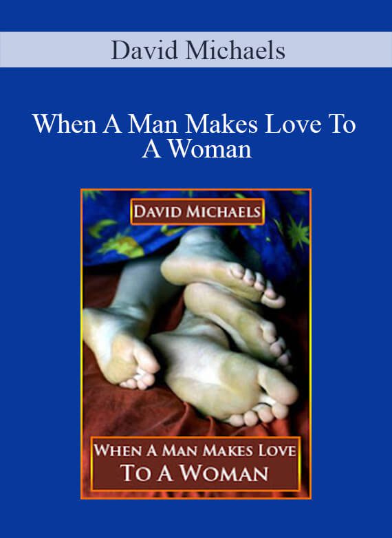 David Michaels - When A Man Makes Love To A Woman