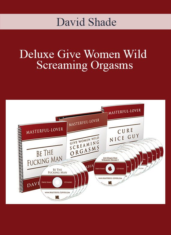 David Shade - Deluxe Give Women Wild Screaming Orgasms