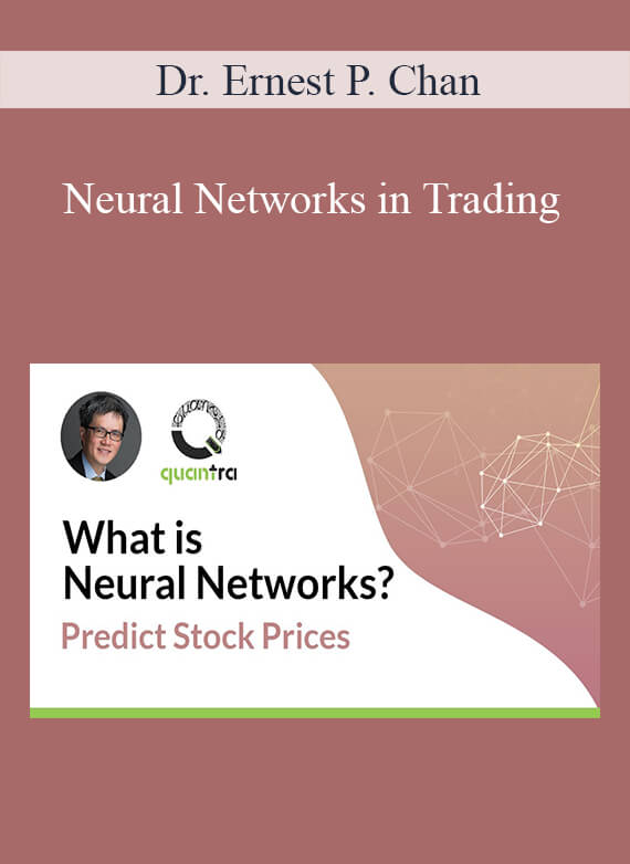 Dr. Ernest P. Chan - Neural Networks in Trading