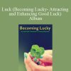 Eldon Taylor - Luck (Becoming Lucky- Attracting and Enhancing Good Luck) ~ Album