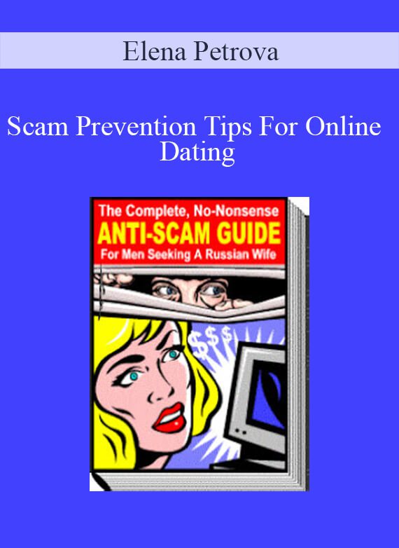 Elena Petrova - Scam Prevention Tips For Online Dating