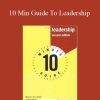 Elizabeth Leary - 10 Min Guide To LeadershipElizabeth Leary - 10 Min Guide To Leadership