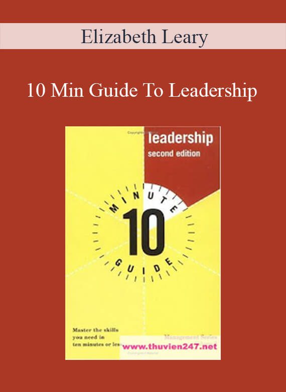 Elizabeth Leary - 10 Min Guide To LeadershipElizabeth Leary - 10 Min Guide To Leadership