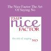 Ellen Grzyb - The Nice Factor The Art Of Saying No