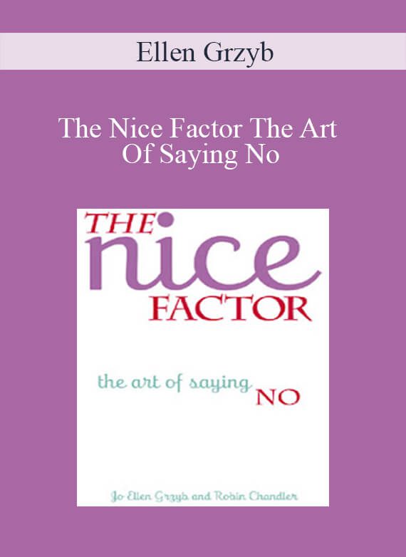 Ellen Grzyb - The Nice Factor The Art Of Saying No