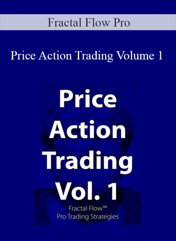 Fractal Flow Pro - Price Action Trading Volume 1