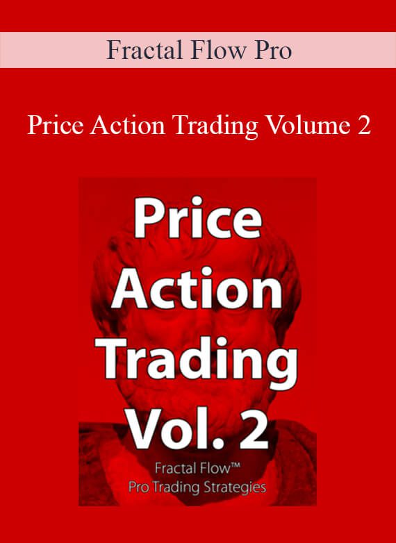 Fractal Flow Pro - Price Action Trading Volume 2