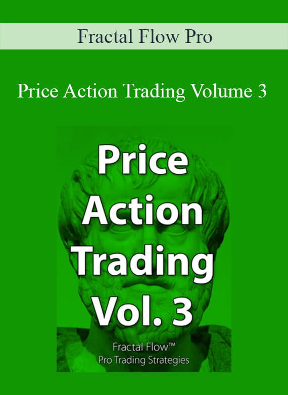 Fractal Flow Pro - Price Action Trading Volume 3
