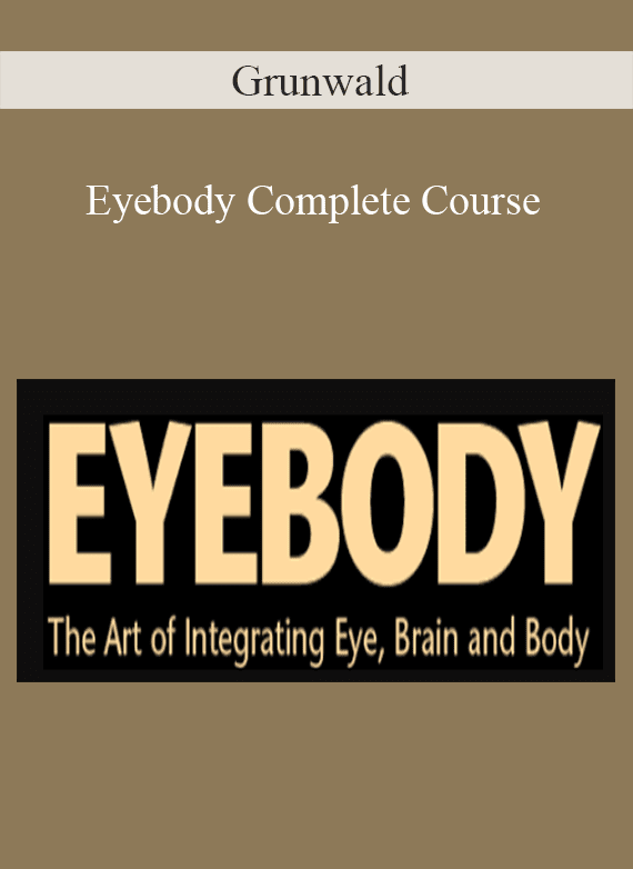 Grunwald - Eyebody Complete Course
