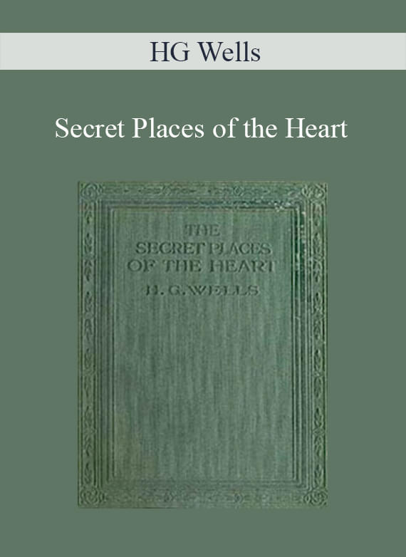 HG Wells - Secret Places of the Heart