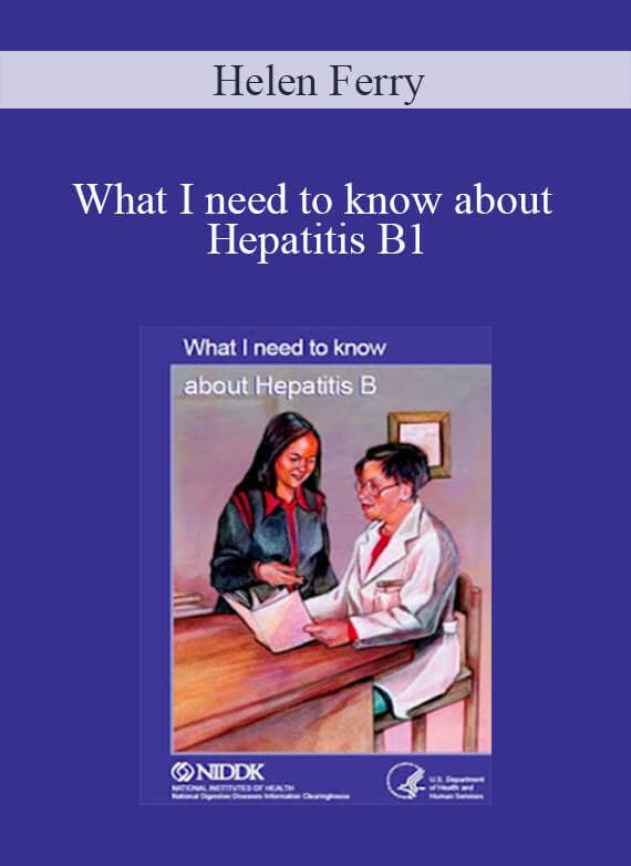 Helen Ferry - What I need to know about Hepatitis B1