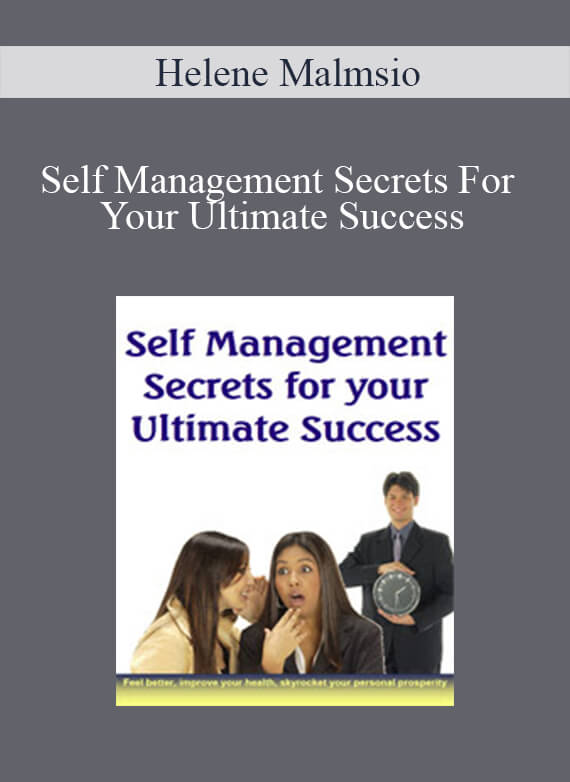 Helene Malmsio - Self Management Secrets For Your Ultimate Success