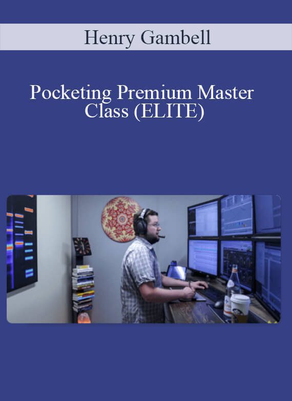 Henry Gambell - Pocketing Premium Master Class (ELITE)